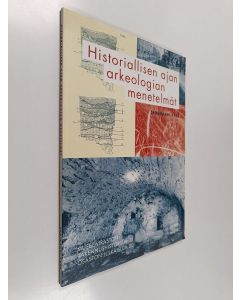käytetty kirja Historiallisen ajan arkeologian menetelmät : seminaari 1998