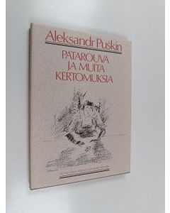 Kirjailijan Aleksandr Puskin käytetty kirja Patarouva ja muita kertomuksia