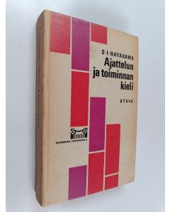 Kirjailijan Samuel Ichiyé Hayakawa käytetty kirja Ajattelun ja toiminnan kieli