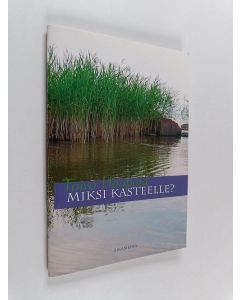 Kirjailijan Toivo Haapala käytetty teos Miksi kasteelle?