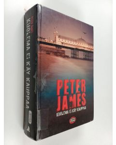 Kirjailijan Peter James käytetty kirja Kuolema ei käy kauppaa