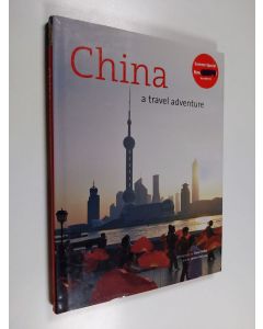 Kirjailijan Steve Vidler & Lorien Holland käytetty kirja China : a travel adventure