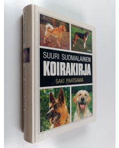 Kirjailijan Saki Paatsama käytetty kirja Suuri suomalainen koirakirja