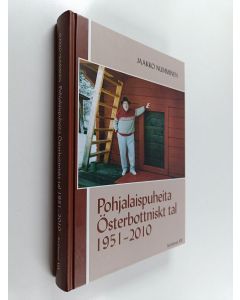 Kirjailijan Jaakko Numminen käytetty kirja Pohjalaispuheita 1951-2010 Österbottniskt tal 1951-2010 - Österbottniskt tal 1951-2010