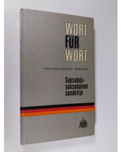 Kirjailijan Gisela Wohlgemuth-Berglund käytetty kirja Wort fur Wort = saksalais-saksalainen sanakirja