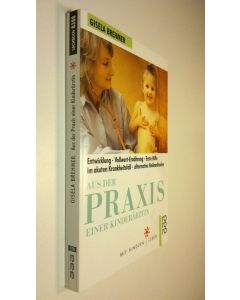 Kirjailijan Gisele Brehmen käytetty kirja Aus der praxis einer kinderärztin (ERINOMAINEN)