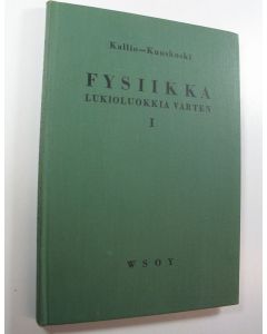 Kirjailijan V. J. Kallio käytetty kirja Fysiikka lukioluokkia varten 1