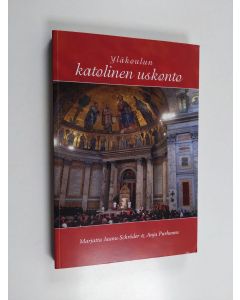 Kirjailijan Marjatta Jaanu-Schröder käytetty kirja Yläkoulun katolinen uskonto