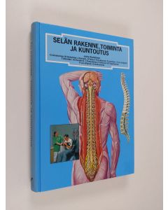 Kirjailijan Juha Koistinen käytetty kirja Selän rakenne, toiminta ja kuntoutus