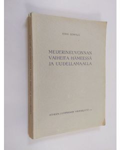 Kirjailijan Esko Seppälä käytetty kirja Meijerineuvonnan vaiheita Hämeessä ja Uudellamaalla