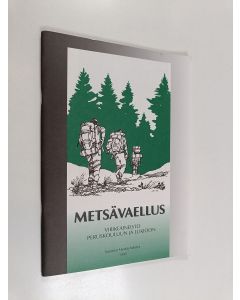 Kirjailijan Seija O. Lähdesmäki käytetty teos Metsävaellus : virikeaineisto peruskouluun ja lukioon