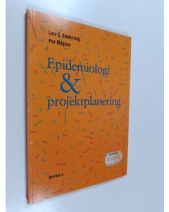Kirjailijan Leiv S. Bakketeig käytetty kirja Epidemiologi & projektplanering