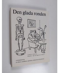 käytetty kirja Den glada ronden : anekdoter om läkare, tandläkare, apotekare, sjuksystrar och patienter