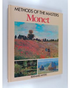 Kirjailijan Bernard Myers käytetty kirja Monet : methods of the masters