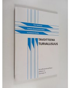 Kirjailijan Tuomo Hirvonen käytetty kirja Tavoitteena turvallisuus