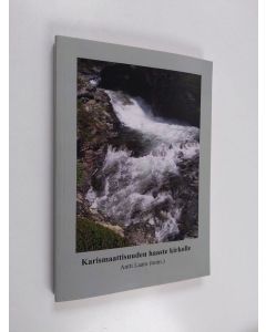 käytetty kirja Karismaattisuuden haaste kirkolle : Helsingin kristillisen opiston seminaari 5.2. 2007