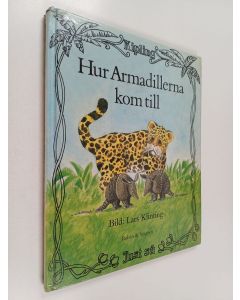 Kirjailijan Rudyard Kipling käytetty kirja Hur armadillerna kom till : ur Rudyard Kiplings Just så -historier