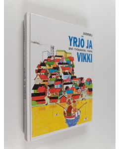 Kirjailijan Jammu käytetty kirja Yrjö ja ent työkaveri, tämä Vikki