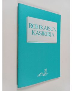 käytetty teos Rohkaisun käsikirja