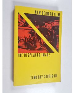 Kirjailijan Timothy Corrigan käytetty kirja New German film : the displaced image