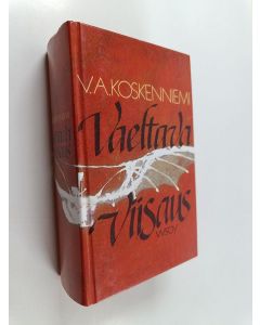 Tekijän V. A. Koskenniemi käytetty kirja Vaeltava viisaus : aforismeja ja ajatelmia vuosituhansien varrelta