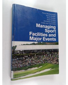 Kirjailijan Hans Westerbeek käytetty kirja Managing sport facilities and major events