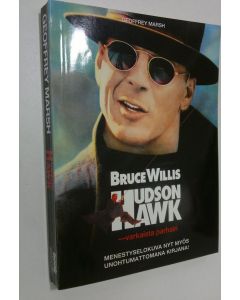 Kirjailijan Geoffrey Marsh käytetty kirja Hudson Hawk