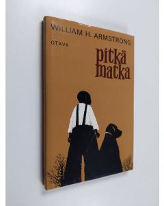 Kirjailijan William H. Armstrong käytetty kirja Pitkä matka