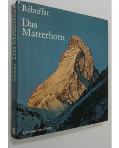 Kirjailijan Gaston Rebuffat käytetty kirja Das Matterhorn : epos eines zauberbergs