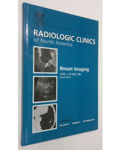 Kirjailijan Carl J. D'Orsi käytetty kirja Breast Imaging : The Radiologic Clinics of North America - september 2004 vol. 42 nr. 5