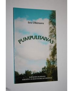 Kirjailijan Iiris Olkinuora käytetty kirja Pumpulitaivas