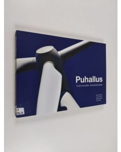 Kirjailijan Saara Kujala käytetty kirja Puhallus : tuulivoimalla menestykseen