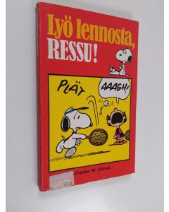 Kirjailijan Charles M. Schulz käytetty kirja Lyö lennosta, Ressu!