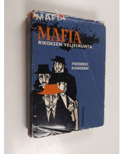 Kirjailijan Frederick Jr Sondern käytetty kirja Mafia : rikoksen veljeskunta