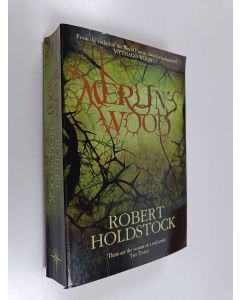 Kirjailijan Robert Holdstock käytetty kirja Merlin's wood : or The vision of magic
