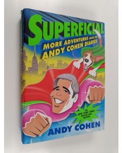 Kirjailijan Andy Cohen käytetty kirja Superficial - More Adventures from the Andy Cohen Diaries