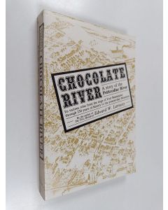 Kirjailijan Edward W. Larracey käytetty kirja Chocolate river