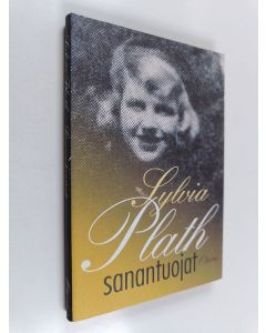 Kirjailijan Sylvia Plath käytetty kirja Sanantuojat