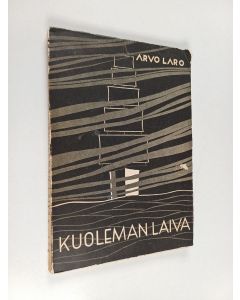 Kirjailijan Arvo Laro käytetty kirja Kuoleman laiva : runoja