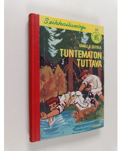Kirjailijan Kaarle Seitola käytetty kirja Tuntematon tuttava