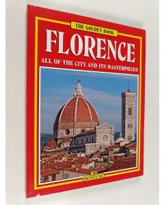 käytetty kirja The Golden Book of Florence : Museums, Galleries, Churches, Palaces, Monuments