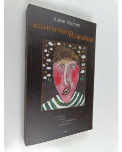 Kirjailijan Jukka Itkonen käytetty kirja Salamanterin muistelmat : tuokiokuvia kirjailija Ville Piirakaisen elämänpolulta
