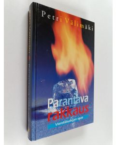 Kirjailijan Petri Välimäki käytetty kirja Parantava rakkaus : vierelläkulkijan opas