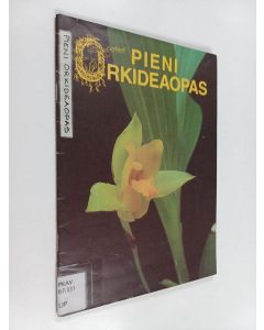 Kirjailijan Visa Lipponen käytetty kirja Pieni orkideaopas