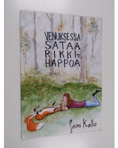 Kirjailijan Saimi Kallio käytetty teos Venuksessa sataa rikkihappoa