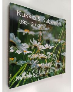 Kirjailijan Seija Kylämarkula käytetty kirja Kukkia & kabareeta