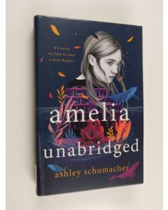 Kirjailijan Ashley Schumacher käytetty kirja Amelia unabridged