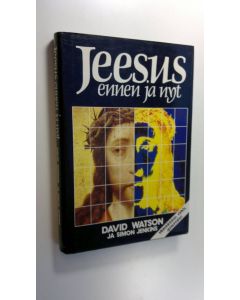 Kirjailijan David Watson käytetty kirja Jeesus ennen ja nyt