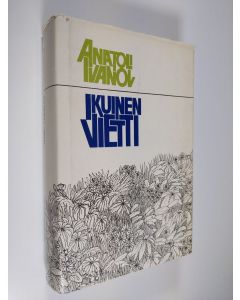 Kirjailijan Anatoli Ivanov käytetty kirja Ikuinen vietti