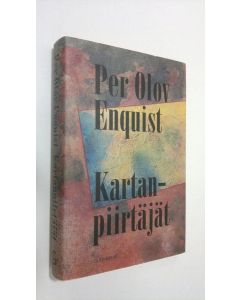 Kirjailijan Per Olov Enquist käytetty kirja Kartanpiirtäjät